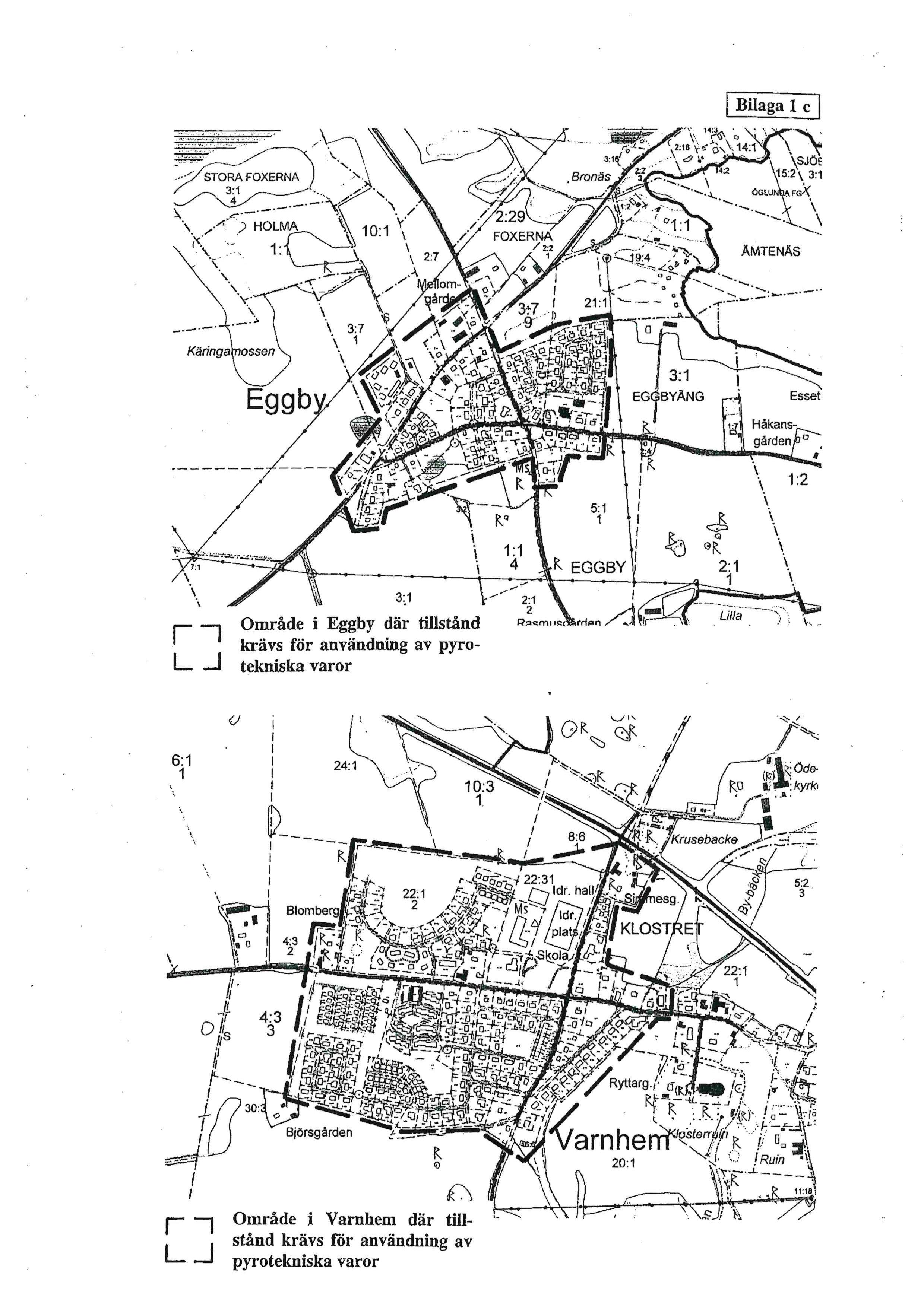 Bilaga 1 c: karta över område i Eggby och Varnhem där tillstånd krävs för användning av pyrotekniska varor